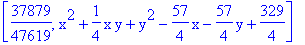 [37879/47619, x^2+1/4*x*y+y^2-57/4*x-57/4*y+329/4]